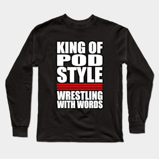 King Of Pod Style Long Sleeve T-Shirt